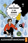 Ler O Universo É Um Sonho, do autor Alexander Marchand