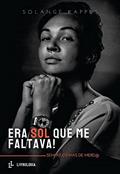 Ler Era sol que me faltava: Sem ajudinhas de merd@, do autor Solange (Autora) Kappes