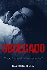 Ler Obcecado, do autor Isadora Raes Ler Obcecado, do autor Isadora Raes