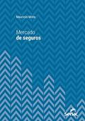 Ler Mercado de seguros (Série Universitária), do autor Mauricio Mota Ler Mercado de seguros (Série Universitária), do autor Mauricio Mota