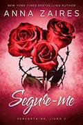 Ler Segure-me (Perverta-me Livro 3), do autor Anna Zaires; Dima Zales
