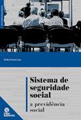Ler Sistema de seguridade social:: a previdência social, do autor Hellen Pereira Lara