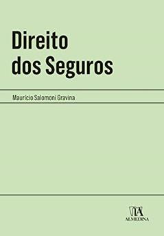 Direito dos Seguros, do autor Maurício Salomoni Gravina