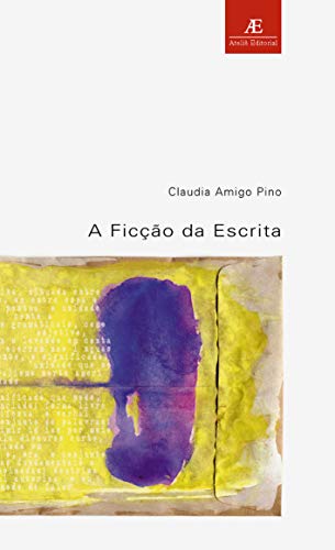 Ler A ficção da escrita, do autor Cláudia Amigo Pino Ler A ficção da escrita, do autor Cláudia Amigo Pino