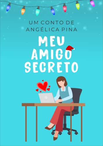 Ler Meu amigo secreto, do autor Angélica Pina Ler Meu amigo secreto, do autor Angélica Pina