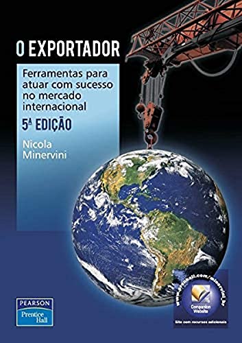 Ler O Exportador: Ferramentas para Atuar com Sucesso no Mercado Internacional, do autor Nicola Minervini Ler O Exportador: Ferramentas para Atuar com Sucesso no Mercado Internacional, do autor Nicola Minervini