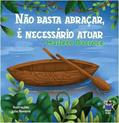 Ler Não basta abraçar, é necessário atuar, do autor Marlete Dacrose