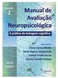 Ler Manual de Avaliação Neuropsicológica Vol 2 - A Prática da Testagem Cognitiva, do autor Eliane Correa Miotto, Kenia Repiso Campanholo, Valéria Trunkl Serrao, Bruna Tonietti Trevisan
