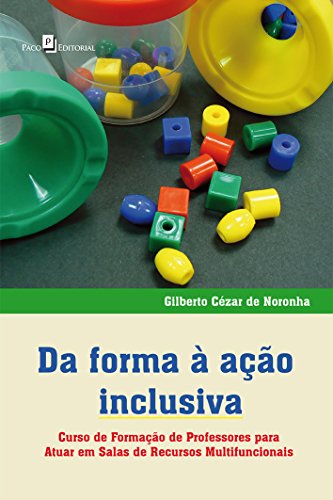 Ler Da Forma à Ação Inclusiva, do autor Gilberto Cézar De Noronha Ler Da Forma à Ação Inclusiva, do autor Gilberto Cézar De Noronha