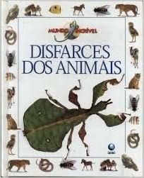 Disfarces Dos Animais - Mundo Incr.Vel, do autor Editora Globo