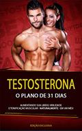 Ler AUMENTAR A TESTOSTERONA: O plano de 31 dias para aumentar de forma incrível a sua testosterona independentemente da idade, do autor Brendon kent