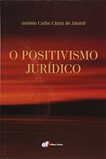 Ler O positivismo jurídico, do autor Antônio Carlos Cintra Do Amaral