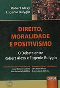 Ler Direito, Moralidade e Positivismo - O Debate entre Robert Alexy e Eugenio Bulygin, do autor Robert Alexy; Eugenio Bulygin