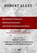 Ler Dignidade humana, direitos sociais e não-positivismo inclusivo: Em comemoração ao 70º aniversário de Robert Alexy, do autor Robert Alexy