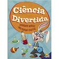 Ler Ciência Divertida, do autor Desire of Prints (Bap Educare) Ler Ciência Divertida, do autor Desire of Prints (Bap Educare)