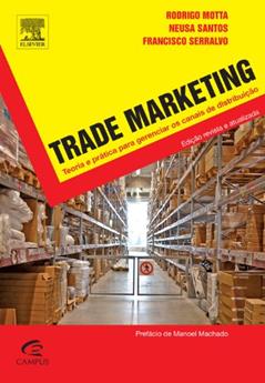 Trade Marketing, do autor Rodrigo Motta; Neusa Santos; Francisco Serralvo