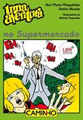 Ler Uma Aventura No Supermercado, do autor Ana Maria Magalhães; Isabel Alçada Ler Uma Aventura No Supermercado, do autor Ana Maria Magalhães; Isabel Alçada
