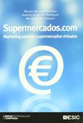 Ler Supermercados.com: Marketing para los supermercados virtuales, do autor Miryam Martínez Martínez; Roberto Fernández Rodríguez; Manuela Saco Vázquez Ler Supermercados.com: Marketing para los supermercados virtuales, do autor Miryam Martínez Martínez; Roberto Fernández Rodríguez; Manuela Saco Vázquez