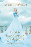 Ler A Carta Escandalosa do Marquês: 1, do autor Sasha Cottman