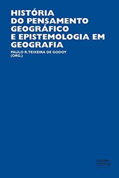 História do pensamento geográfico e epistemologia em Geografia, do autor Paulo R. Teixeira de Godoy
