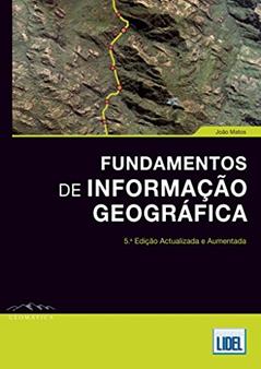 Fundamentos de Informação Geográfica, do autor João Matos