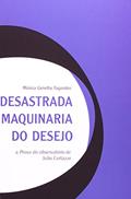 Ler Desastrada Maquinaria Do Desejo, do autor Monica Genelhu Fagundes