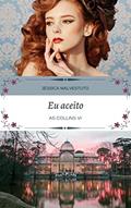 Ler Eu aceito: As Collins VI, do autor Jéssica Malvestuto