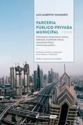 Ler Parceria Público-privada Municipal - 2ª Ed. - 2020, do autor Luis Alberto Hungaro