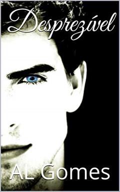 Desprezível, do autor AL Gomes
