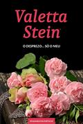 Ler O Desprezo... Só o Meu: Caderno de Pensamentos Poéticos - Décimo Segundo Volume, do autor Valetta Stein