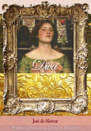 Ler Diva: Romances Clássicos da Literatura Brasileira, do autor José de Alencar