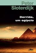 Ler Derrida, um egípcio: o problema da pirâmide judia, do autor Peter Sloterdijk
