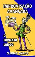 Ler Improvisação Avançada: O Formato Longo, do autor Claudio Amado Ler Improvisação Avançada: O Formato Longo, do autor Claudio Amado