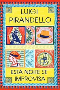 Esta noite se improvisa, do autor Luigi Pirandello