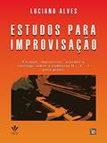 Ler Estudos para improvisação, do autor Luciano Alves Ler Estudos para improvisação, do autor Luciano Alves