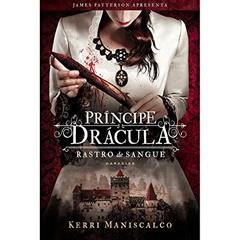 Rastro de sangue: Príncipe Drácula: Uma ameaça sangrenta se esgueira na escuridão: 2, do autor Kerri Maniscalco