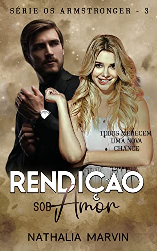 Ler Rendição sob amor: Série Os Armstronger Livro 3, do autor Nathalia Marvin Ler Rendição sob amor: Série Os Armstronger Livro 3, do autor Nathalia Marvin