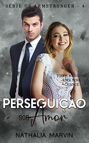 Ler Perseguição sob amor: Os Armstronger Livro 4, do autor Nathalia Marvin