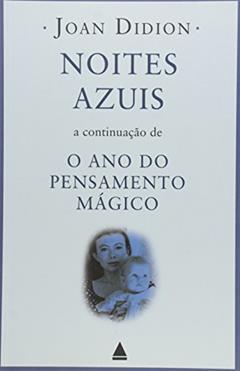Noites Azuis, do autor Joan Didion