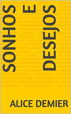 Sonhos e Desejos, do autor Alice Demier