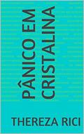 Ler Pânico em Cristalina, do autor Thereza Rici