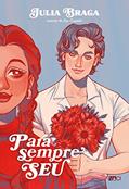 Ler Para sempre seu, do autor Julia Braga