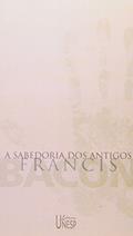 Ler A sabedoria dos antigos, do autor Francis Bacon