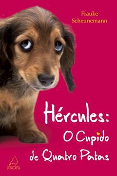 Hércules - O Cupido de Quatro Patas, do autor Frauke Scheunemann