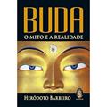Ler Buda: o Mito e a Realidade, do autor Heródoto Barbeiro