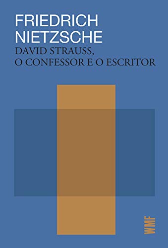 Ler David Strauss, o confessor e o escritor, do autor Friedrich Nietzsche