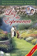 Ler Luz da Esperança, do autor Divaldo Pereira Franco Ler Luz da Esperança, do autor Divaldo Pereira Franco