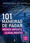 Ler 101 Maneiras de Pagar Menos Imposto (legalmente), do autor Não Informado