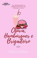 Ler Chuva, Hambúrguer e Brigadeiro (Os Encontros e Desencontros de Regan e Thuy Livro 4), do autor Dulce Izolina Ler Chuva, Hambúrguer e Brigadeiro (Os Encontros e Desencontros de Regan e Thuy Livro 4), do autor Dulce Izolina