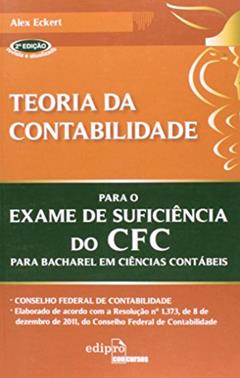 Teoria da contabilidade para o exame de suficiência do CFC, do autor Alex Eckert